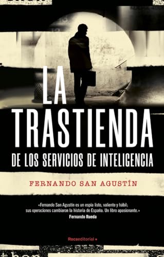La trastienda de los Servicios de Inteligencia: Los Servicios de Inteligencia al descubierto (No ficción)
