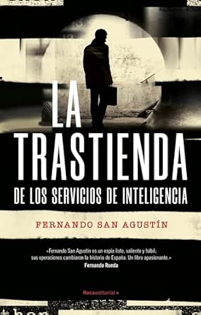 Portada de La trastienda de los Servicios de Inteligencia: Los Servicios de Inteligencia al descubierto (No ficción) de Fernando San Agustín