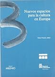 Nuevos espacios para la cultura en Europa: 3 (Materiales para la biblioteca pública)
