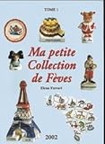  MA PETITE COLLECTION DE FEVES