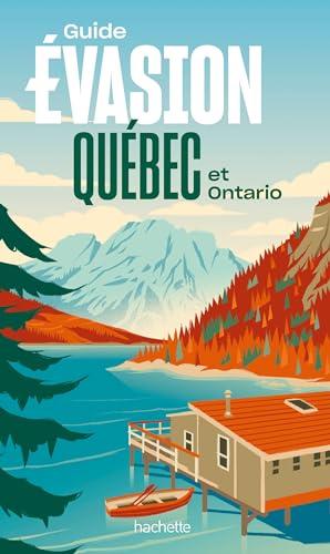 Québec et Ontario Guide Evasion