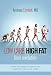 Low Carb, High Fat Food Revolution: Advice and Recipes to Improve Your Health and Reduce Your Weight