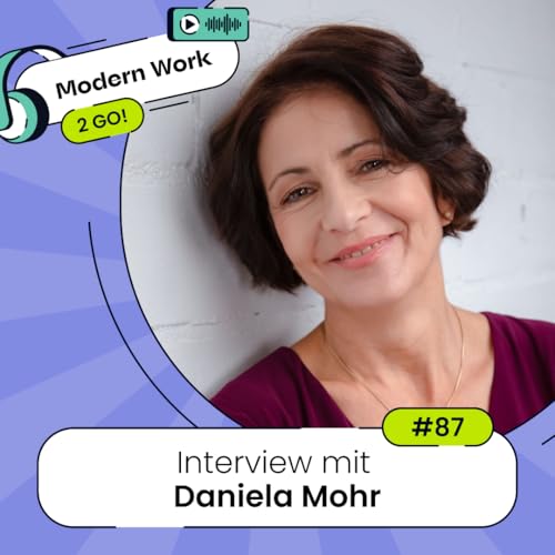 #87 Arbeit 5.0: F&uuml;hrung, die Empowerment erm&ouml;glicht - Interview mit Daniela Mohr Podcast Por  arte de portada