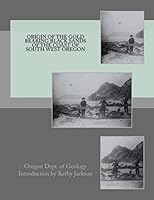 Origin of the Gold Bearing Black Sands of the Coast of South West Oregon 1516956273 Book Cover