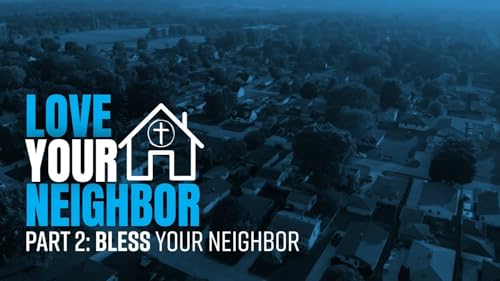 Page de couverture de Love Your Neighbor - Part 2: The Way of BLESSing