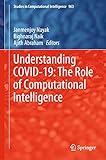 Understanding COVID-19: The Role of Computational Intelligence (Studies in Computational Intelligence, 963)