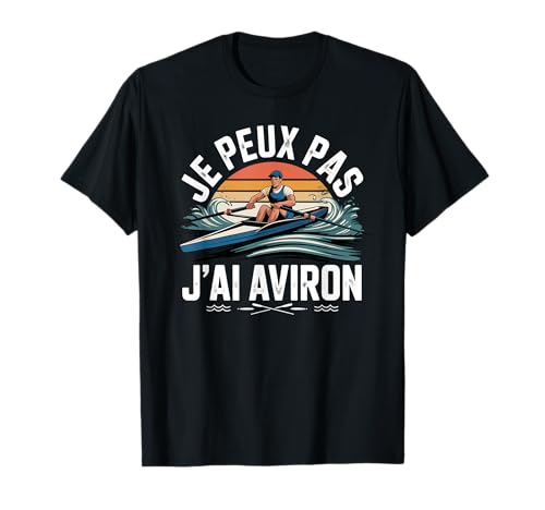 Je Peux Pas J'Ai Aviron Compétition T-Shirt