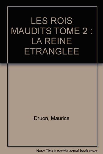 LES ROIS MAUDITS TOME 2 : LA REINE ETRANGLEE