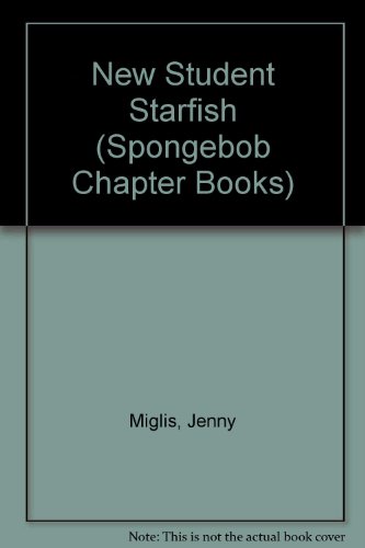 New Student Starfish (Spongebob Chapter Books) 1424209412 Book Cover