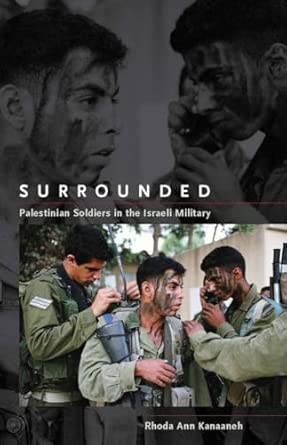 Surrounded: Palestinian Soldiers in the Israeli Military book cover