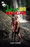 french reggaeton songs  Love and Reggae: (romance en français) (French Edition)