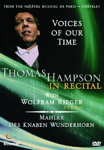Thomas Hampson in Recital - Voices of Our Time Thomas Hampson in Recital - Voices of Our Time
