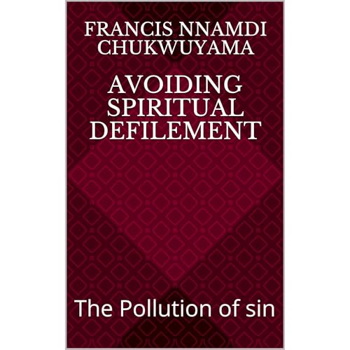 Avoiding Spiritual Defilement Audiolibro Por Francis Nnamdi Chukwuyama arte de portada