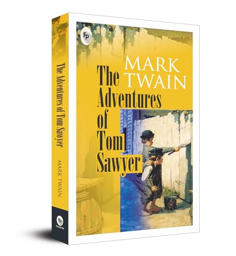The Adventures of Tom Sawyer by Mark Twain: Classic American...