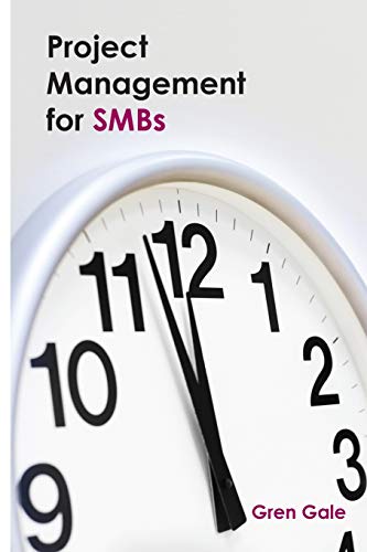 Project Management for SMBs: One project failure can spell financial disaster for a smaller business. An approach to project management tailored to the needs of SMBs.