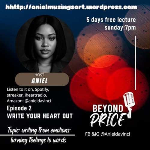 BEYOND PRICE: WRITE YOUR HEART OUT EPI 2