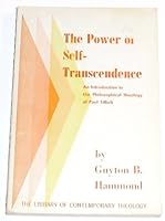 The power of self-transcendence;: An introduction to the philosophical theology of Paul Tillich, B0006BO7DO Book Cover