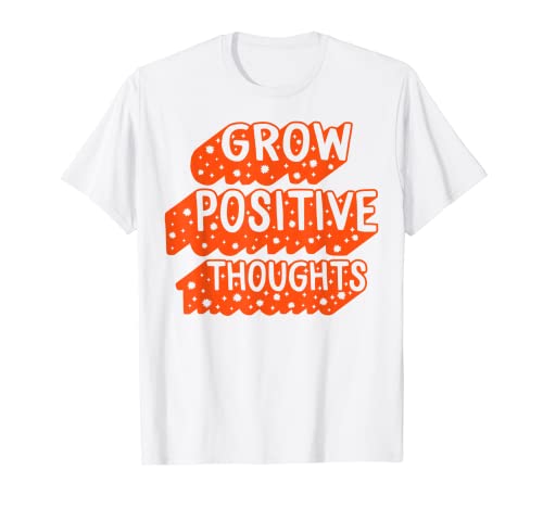 Mental Health Matters Grow Positive Thoughts Mujeres Terapeuta Camiseta