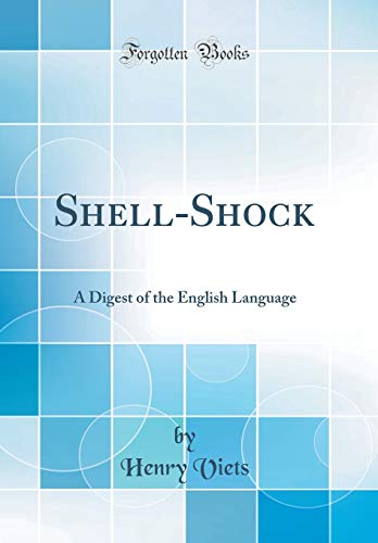 Shell-Shock: A Digest of the English Language (Classic Reprint