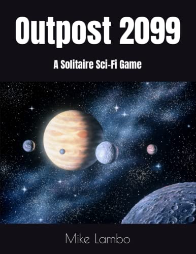 Outpost 2099: A Solitaire Sci-Fi Game (Mike Lambo Solitaire Book Games) #TOP13