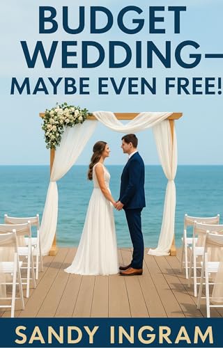 Budget Wedding Maybe Even Free: Planning a Wedding at Sea, Wedding Anniversary, Family Reunion