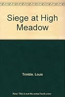 Siege at High Meadow (Atlantic large print) 0786268298 Book Cover