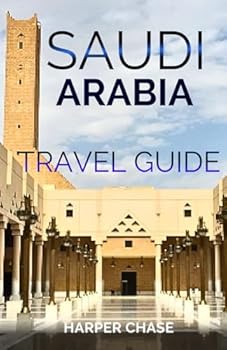 Paperback Saudi Arabia Travel Guide: A Journey through Culture, Cuisine, and Customs Book