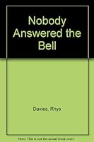 Nobody Answered the Bell 039606373X Book Cover