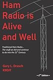  Ham Radio is Alive and Well: Traditional Ham Radio... The stuff we did and continue to do into the 21st Century