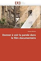 Donner a Voir La Parole Dans Le Film Documentaire 6131512949 Book Cover