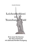 Leichenfledderei im Teutoburger Wald: Eine neue Sichtweise der Varus-Schlacht mit überraschendem Ausgang - Annette Panhorst 