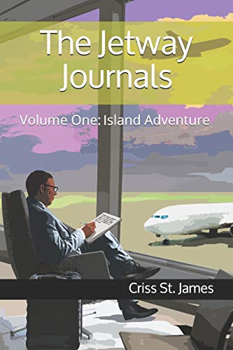 The Jetway Journals: Volume One: Island Adventure