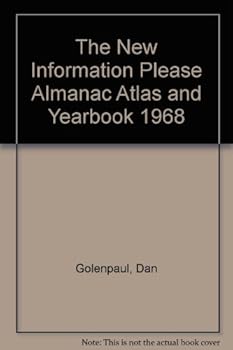 Information Please Almanac Atlas and Yearbook 1968