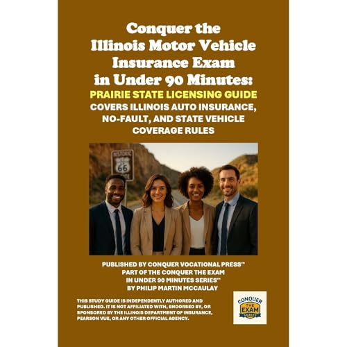 Conquer the Illinois Motor Vehicle Insurance Exam in Under 90 Minutes: Prairie State Licensing Guide Audiolibro Por Philip Ma