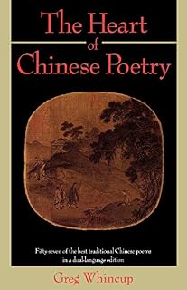 The Heart of Chinese Poetry