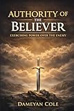local authority traduzione  Authority of the Believer: Exercising Power Over the Enemy