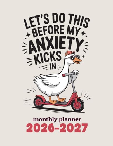 Funny Monthly Planner 2026-2027: Let’s Do This Before My Anxiety Kicks In: Two-Year Organizer with Humor and Quirky Motivation | Stress-Relief Gift for Adults, Students, and Busy Professionals
