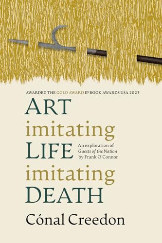 Art Imitating Life Imitating Death: An Exploration Of Guests Of The Nation By Frank O’Connor