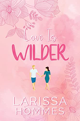 Love Is Wilder (Waterford University Series)