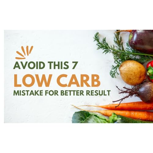 Avoid These 7 Low Carb Mistakes for Better Results cover art