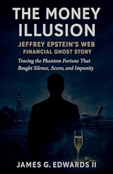 The Money Illusion: Jeffrey Epstein's Financial Ghost Story