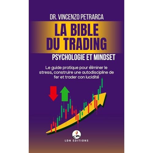 LA BIBLE DU TRADING PSYCHOLOGIE ET MINDSET DU TRADER &Agrave; SUCC&Egrave;S Audiobook By Vincenzo Petrarca cover art