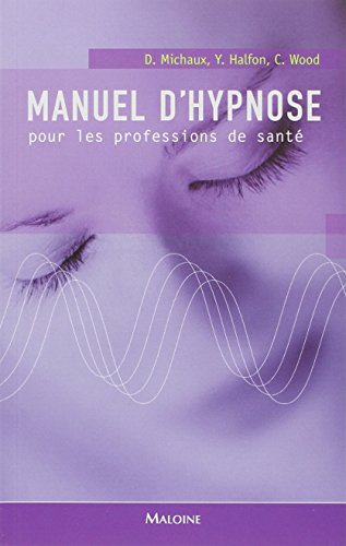 MALOINE - MANUEL D'HYPNOSE POUR LES PROFESSIONS DE SANTE - -84%