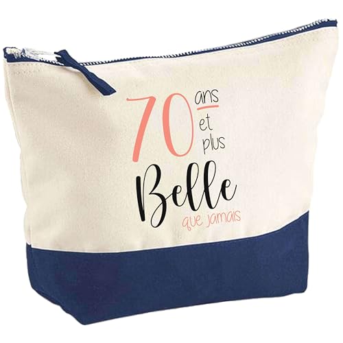 Pochette 70 Ans et Plus Belle Que jamais | Pouch | Idée Trousse Toilette Maquillage Cadeau Anniversaire Fête Original Famille Travail Départ Collègue Retraite