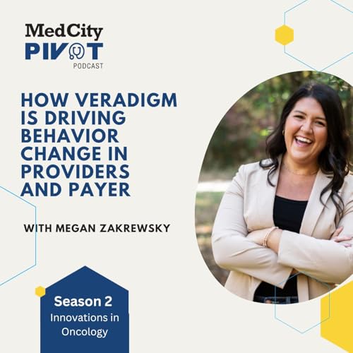 How Veradigm Is Driving Behavior Change in Providers and Payer with Megan Zakrewsky Podcast Por  arte de portada