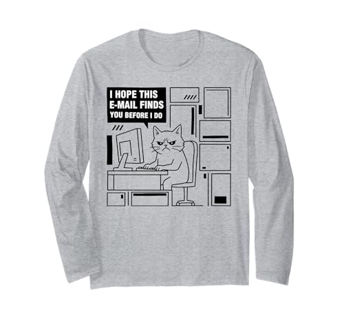Espero Que Este Correo electrónico te encuentre Antes de Hacerlo Cat Humor Meme Manga Larga