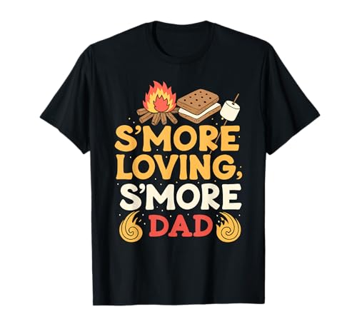 Camping divertido para el día del padre - S'more Loving - S'more Dad Camiseta