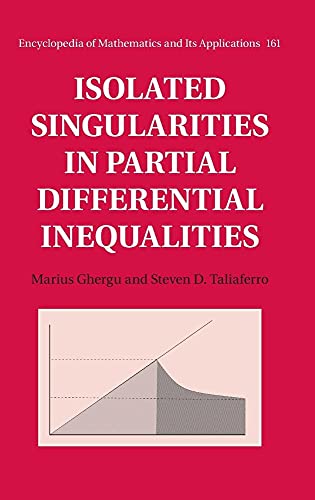 Isolated Singularities in Partial Differential Inequalities (Encyclopedia of Mathematics and its Applications, Series Number 161)