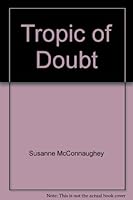 Tropic of Doubt B0006ATIDO Book Cover