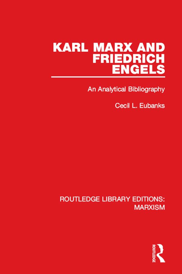 Karl Marx and Friedrich Engels: An Analytical Bibliography (Routledge Library Editions: Marxism)